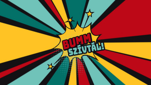 Visszatér a Bumm Szívtál!